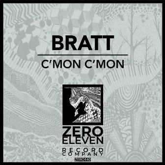 C'mon C'mon by Bratt