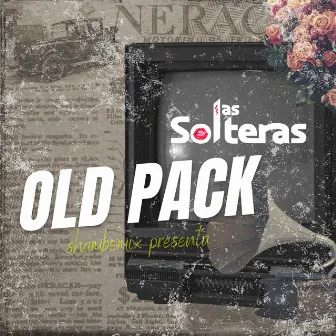 Old Pack by Las Solteras