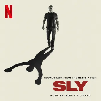 Sly (Soundtrack from the Netflix Film) by Tyler Strickland