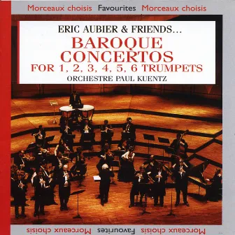 Eric Aubier & Friends : Baroque Concertos for 1, 2, 3, 4, 5, 6 Trumpets by Nicolas André