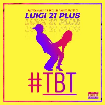 #Tbt by Luigi 21 Plus