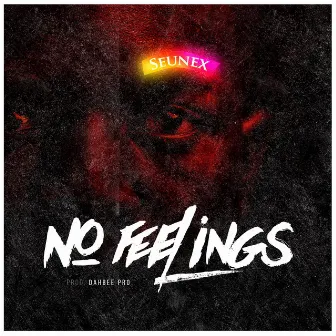 No Feelings by Seunex