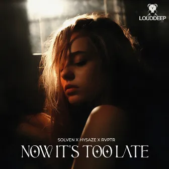 Now It's Too Late by RVPTR