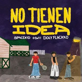 No Tienen Idea by Sp4cekid