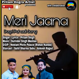 Meri Jaana - Dogri Pahadi Song by Pritam Dogra