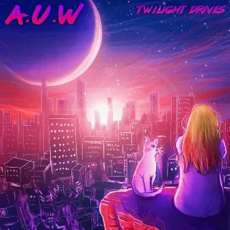 Twilight Drives by AUW