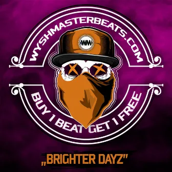 Brigher Dayz by Wyshmaster