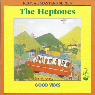 Good Vibes by The Heptones