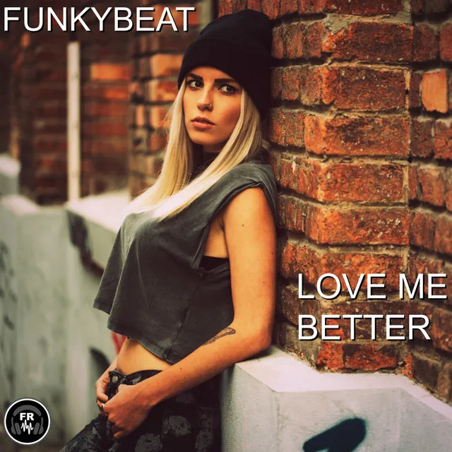 Love Me Better - Radio Edit