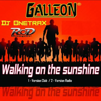 Walking on Sunshine by Galleon