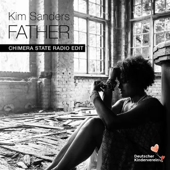 Father (Chimera State Radio Edit) by Kim Sanders