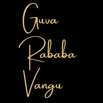 Guva Rababa Vangu by Culture Love