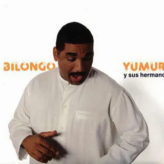 Bilongo by Yumurí y sus hermanos