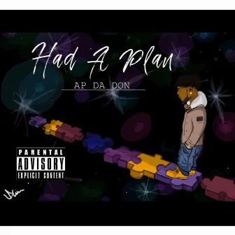 Had A Plan by AP Da Don