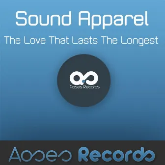 The Love That Lasts The Longest by Sound Apparel