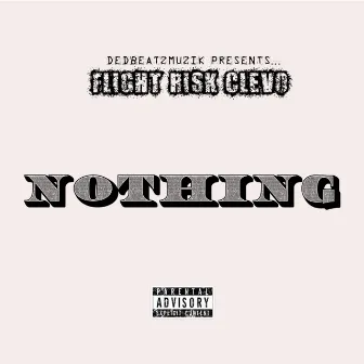 Nothing by Flight Risk Clevo