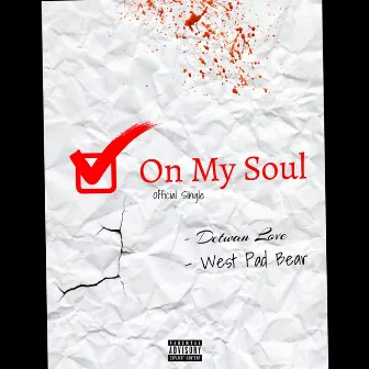 On My Soul by West Pad Bear