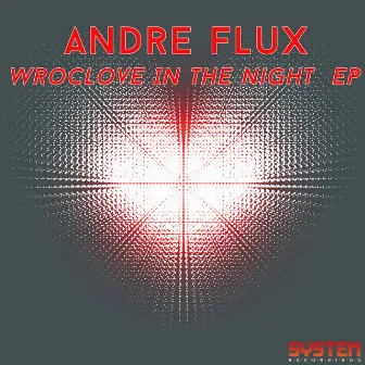 Wroclove EP by Andre Flux