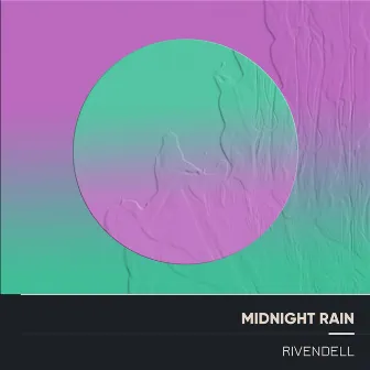 Midnight Rain (Electro Acoustic Mix) by Rivendell