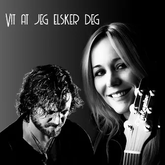 Vit at jeg elsker deg by Steffen Hissingby