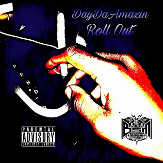 Roll Out by DayDaAmazin