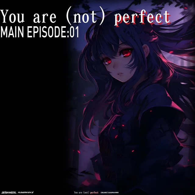 You are (not) perfect: Main Episode 01