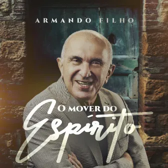 O Mover do Espírito by Armando Filho