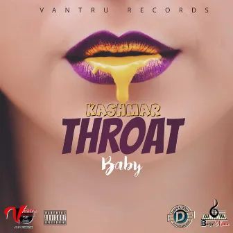 Throat Baby by Kashmar