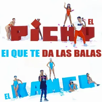 El Que Te Da las Balas by EL PICHY