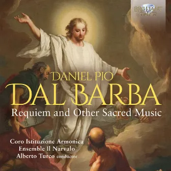 Dal Barba: Requiem and Other Sacred Music by Daniel Pio Dal Barba