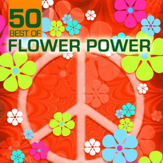 50 Best of Flower Power by Flower Power Singers