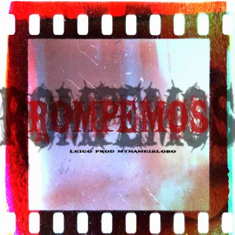 Rompemos by Leico