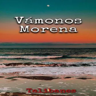 Vamonos Morena by Josue Ramirez