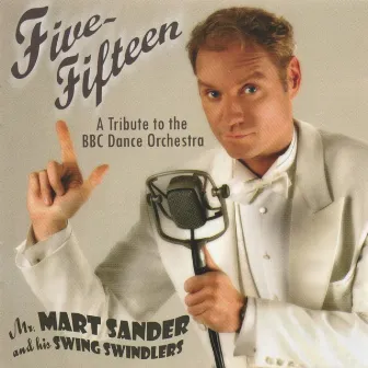 Sander, Mart: Five-Fifteen (A Tribute to the BBC Dance Orchestra) by Mart Sander