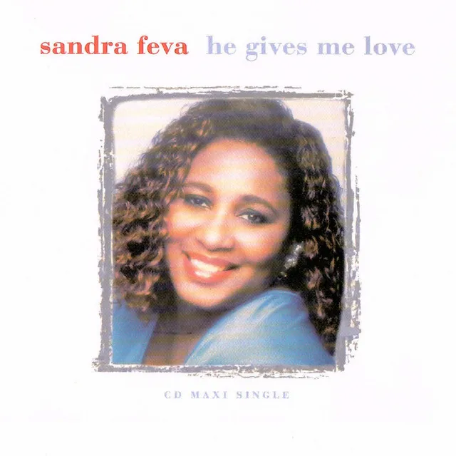 He Gives Me Love (The Handbag Mix)