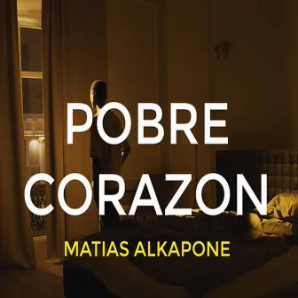 Pobre Corazón (Chile Version) by Matias Alkapone