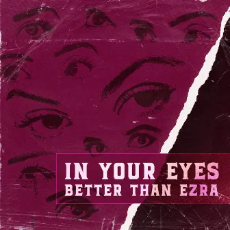 In Your Eyes by Better Than Ezra