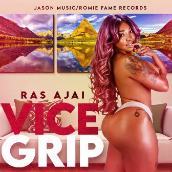 Vice Grip by Ras Ajai