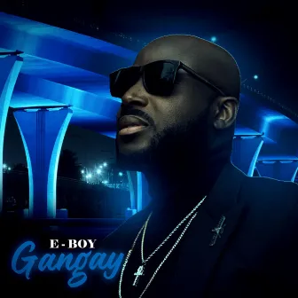 Gangay by E-Boy