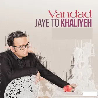 Jaye to Khaliyeh by Vandad