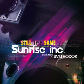 still the same (feat. liviu hodor) by Sunrise Inc