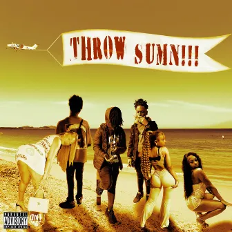 Throw Sumn by NL Runt