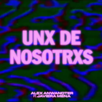 Uno de nosotros (feat. Javiera Mena) by Alex Anwandter