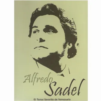 El Tenor Favorito de Venezuela by Alfredo Sadel