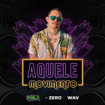 Aquele Movimento by By Zero