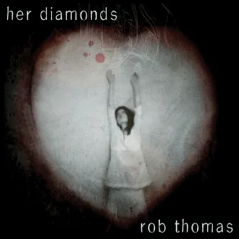 Her Diamonds by Rob Thomas