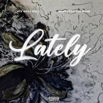 Lately by FCF Hell Rell