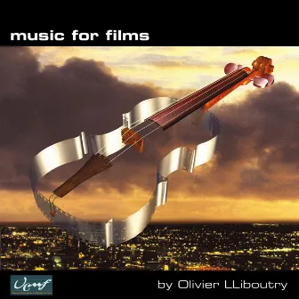 Music For Films by Olivier LLiboutry