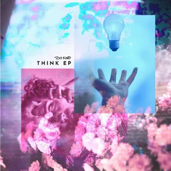 Think EP by Too Kind