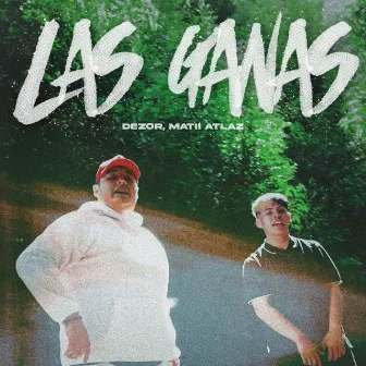 Las Ganas by Dezor